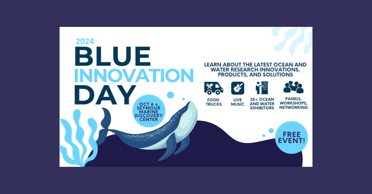 Blue Innovation Day 2024 Showcases Ocean Sustainability Technologies in Santa Cruz