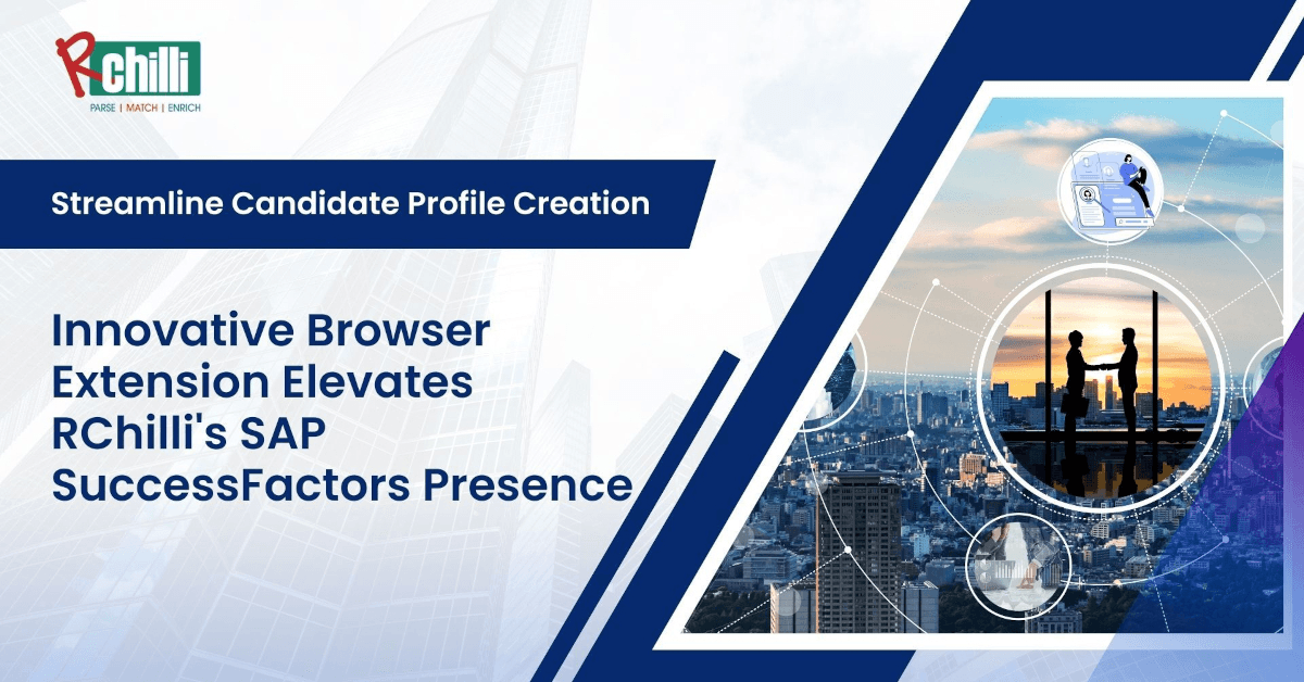 RChilli Browser Extension Streamlines Candidate Profile Creation in SAP SuccessFactors