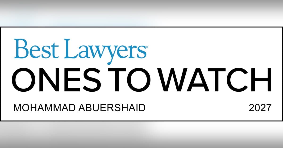Orange County Attorney Mohammad Abuershaid Earns Best Lawyers: Ones to Watch Recognition