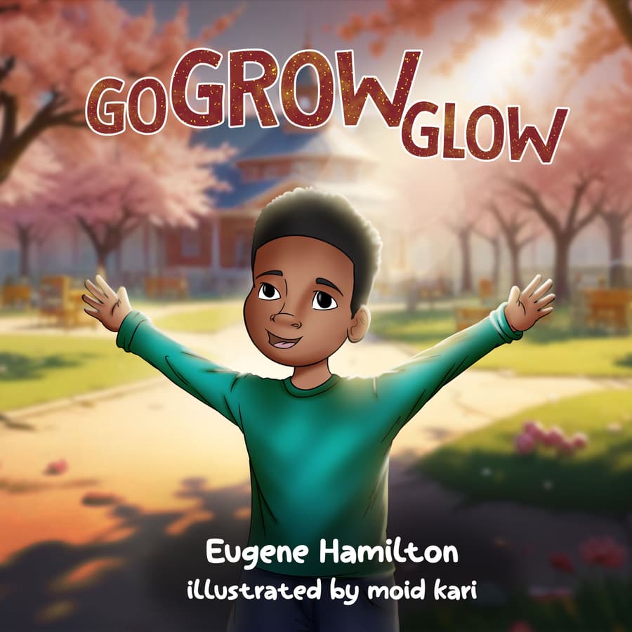 New Children's Book 'GO, GROW, GLOW' Addresses Bullying and Self-Doubt Through Empowering Mantra